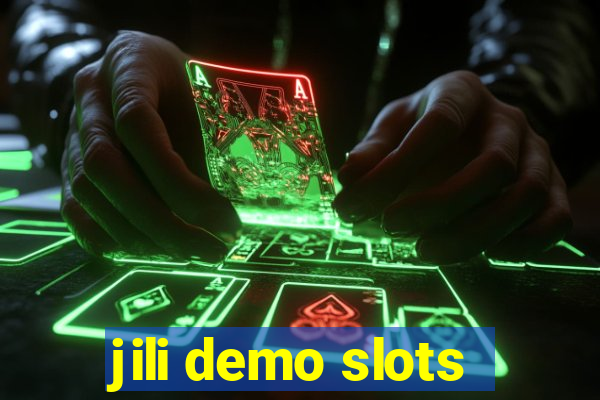 jili demo slots